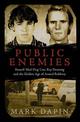 Public Enemies: Russell 'Mad Dog' Cox, Ray Denning and the Golden Age of Armed Robbery