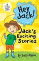 Jack's Exciting Stories: Three favourites from Hey Jack!