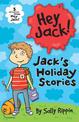 Jack's Holiday Stories: Three favourites from Hey Jack!