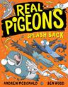 Real Pigeons Splash Back: Real Pigeons #4