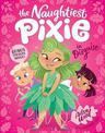 The Naughtiest Pixie in Disguise: The Naughtiest Pixie #1