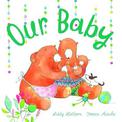 Our Baby: Little Hare Books