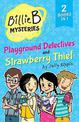 Playground Detectives + Strawberry Thief: TWO Billie B Mysteries!