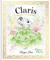 Claris: Palace Party: The Chicest Mouse in Paris: Volume 5