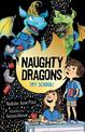 Naughty Dragons Try School!: Naughty Dragons #2