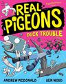 Real Pigeons Duck Trouble: Real Pigeons #9