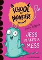 Jess Makes A Mess: School of Monsters