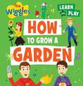 How to Grow a Garden: The Wiggles Learn and Play