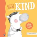 Little Zebra is Very Kind: A Big Feelings Book