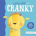 Little Lion is So Cranky: A Big Feelings Book
