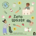Let's Change the World: Zero Waste: Volume 1
