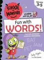 Fun with Words!: School of Monsters: Learn and Play Workbook