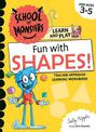 Fun with Shapes!: School of Monsters: Learn and Play Workbook