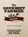 The Gourmet Farmer Deli Book
