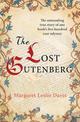 The Lost Gutenberg: The astounding true story of one book's five hundred year odyssey
