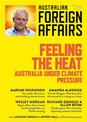 Feeling the Heat; Australia Under Climate Pressure: Australian Foreign Affairs 12