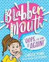 Oops, I'Ve Done it Again! (Blabbermouth #1)