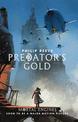 Predator's Gold (Mortal Engines #2)