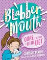Oops, I'Ve Told a Little Lie! (Blabbermouth #2)