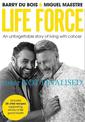 Life Force: An unforgettable story of family, friendship, food and cancer