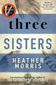 Three Sisters: A breath-taking new novel in The Tattooist of Auschwitz story