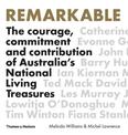 Remarkable: The Courage, Commitment and Contribution of Australia's National Living Treasures