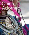 China Adorned: Ritual and Custom of Ancient Cultures