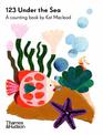 123 Under the Sea: A Counting Book by Kat Macleod