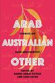 Arab, Australian, Other: Stories on Race and Identity