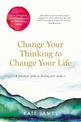 Change Your Thinking to Change Your Life