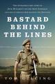 Bastard Behind the Lines: The extraordinary story of Jock McLaren's escape from Sandakan  and his guerrilla war against the Japa