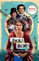 Enola Holmes (Netflix tie-in): The Case of the Missing Marquess