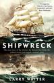 The Shipwreck: The true story of the Dunbar, the disaster that broke the colony's heart and forged a nation's spirit
