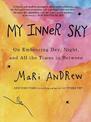 My Inner Sky: On embracing day, night and all the times in between