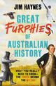 Great Furphies of Australian History: What you really need to know - the truth behind the myths