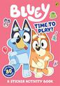 Bluey: Time to Play!: Sticker Activity Book
