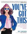 You've Got This: The Essential Career Handbook for Creative Women