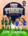 Training Camp! (Tiny Timmy #12)