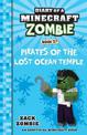 Pirates of the Lost Ocean Temple (Diary of a Minecraft Zombie, Book 27)