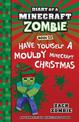 Have Yourself a Mouldy Minecraft Christmas (Diary of a Minecraft Zombie, Book 32)