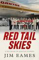 Red Tail Skies: A big book of Qantas Stories