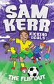 The Flip Out: Sam Kerr: Kicking Goals #1