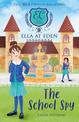 The School Spy (Ella at Eden #5)