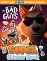 The Bad Guys Super Sticker Book