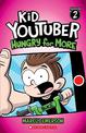 Hungry for More (Kid Youtuber: Season 2)