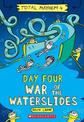 Day Four: War of the Waterslides (Total Mayhem #4)