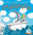 When Henry Caught Imaginitis (15th Anniversary Edition)