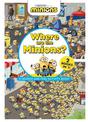 Where are the Minions? a Search and Find Activity Book (Universal)