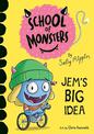 Jem's Big Idea: School of Monsters