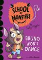 Bruno Won't Dance: School of Monsters